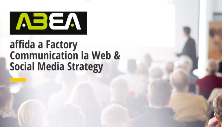 Abea affida a Factory Communication la Web & Social Media Srategy
