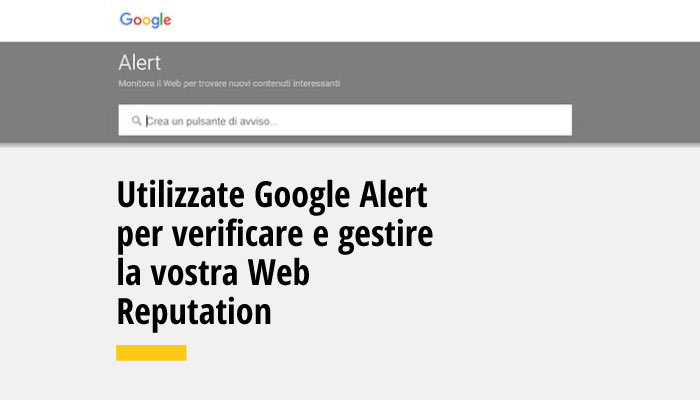 Factory Communication ti consiglia Google Alert per monitorare la tua Web Repuation