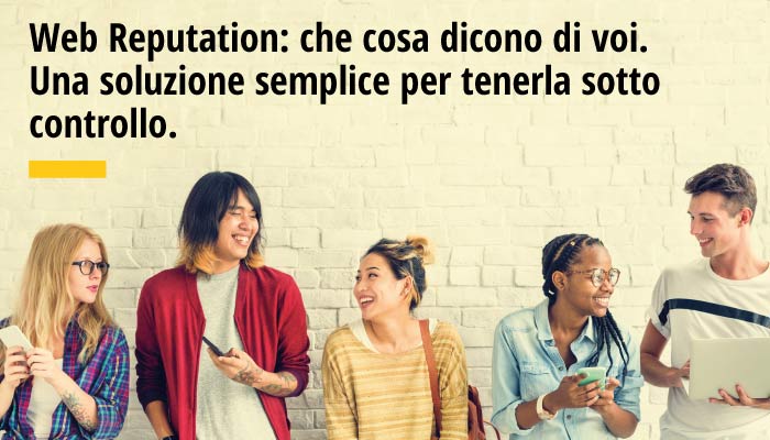 Web Reputation che cosa dicono di voi