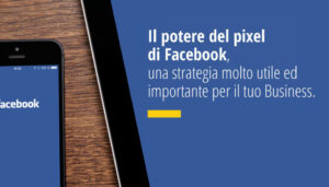 Il potere del pixel di Facebook una Strategia molto utile ed importante per il tuo Business