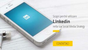 Cosa offre Linkedin alla vostra impresa e perché è importante utilizzarlo?