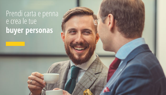 Prendi Carta E Penna E Crea Le Tue Buyer Personas