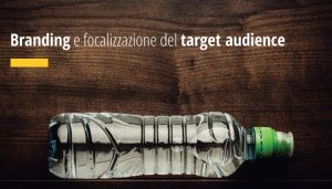 Branding e focalizzazione del target audience