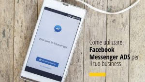 Come utilizzare Facebook Messenger ADS per il tuo business
