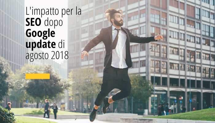 impatto per la SEO dopo Google update di agosto 2018