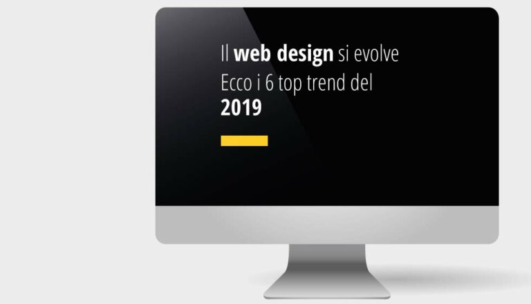 Il web design si evolve ecco i 6 top trend del 2019
