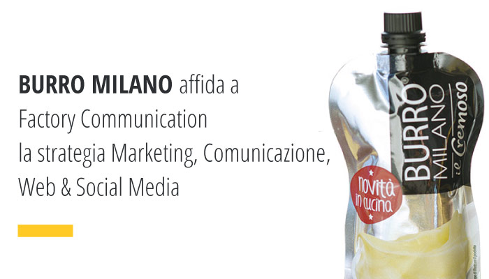 BURRO MILANO affida a Factory Communication la strategia Marketing, Comunicazione, Web & Social Media
