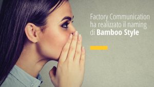 Factory Communication ha realizzato il nome aziende di Bamboo Style