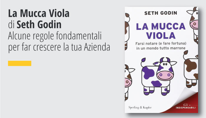 La Mucca Viola di Seth Godin guru mondiale del Marketing