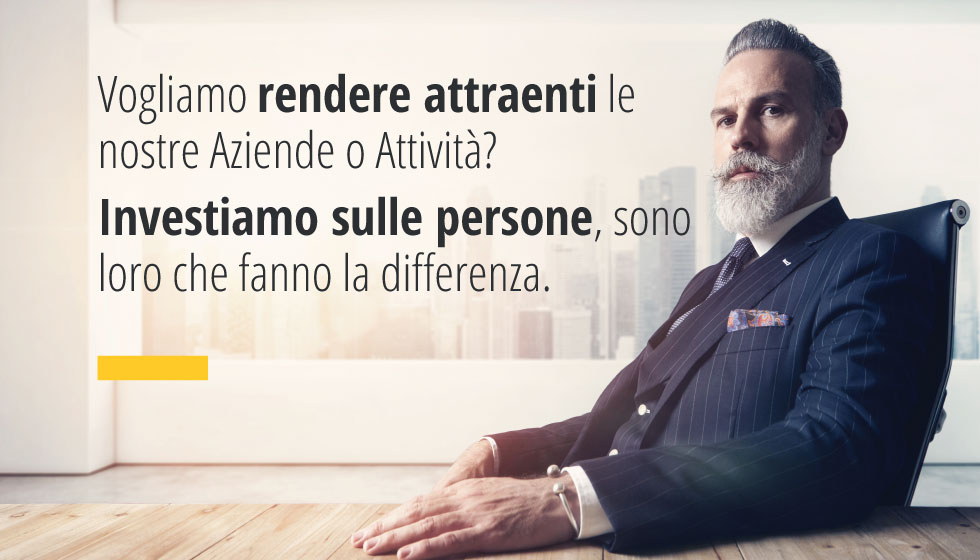 Vogliamo Rendere Attraenti Le Nostre Aziende O Attività? E’ Fondamentale Investire Sulle Persone!