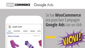 Se hai WooCommerce ora puoi fare Campagne Google Ads con un click