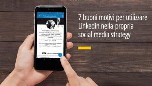 7 buoni per utilizzare Linkedin nella tua strategia social media