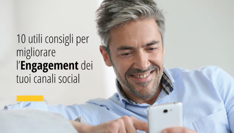 10 consigli utili per migliorare l’engagement dei tuoi canali social