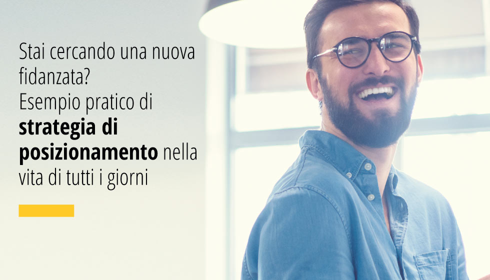 la strategia di posizionamento consente di entrare nella testa dei consumatori