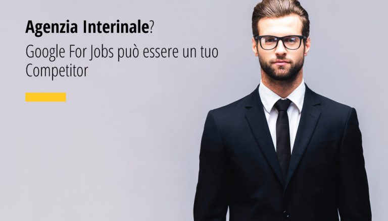 Agenzia Interinale Google For Jobs può essere un Competitor