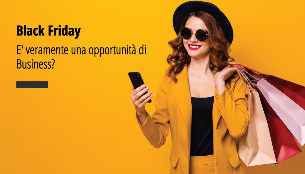 In questa fotografia una bella ragazzi che ha appena fatto shopping. In over la scritta "BLACK Friday. E' veramente un'opportunità di Business?"