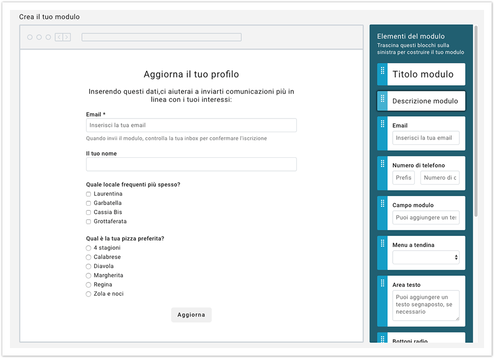 Grazie all'editor drag & drop di MailUp è possibile creare moduli di profilazione in modo semplice e rapido. E' possibile costruire un modulo senza alcuna conoscenza di linguaggio HTML.