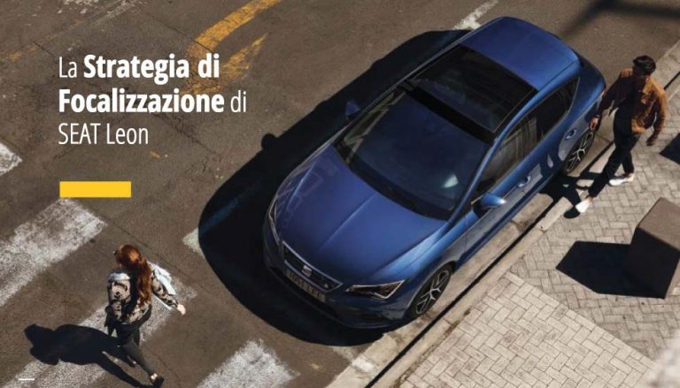 Lo spot di SEAT Leon: Cervello. Cuore. Fegato è un ottimo esempio di Strategia di Focalizzazione. Scopri perché può farti vincere sul mercato