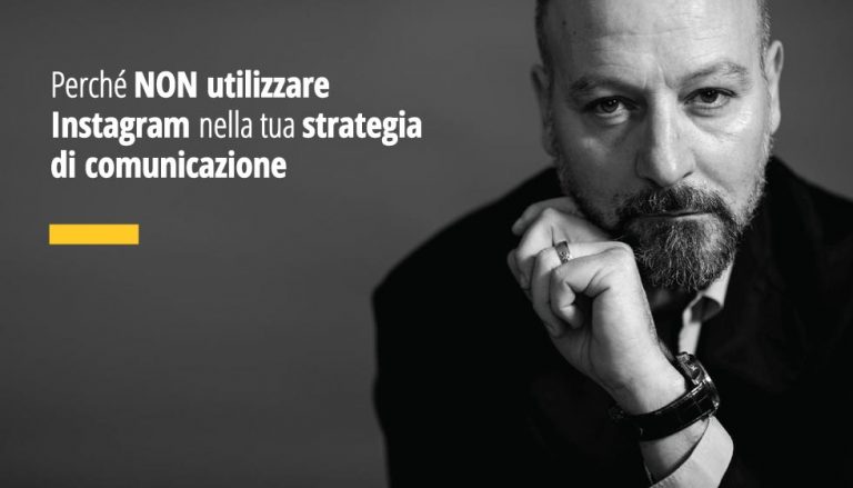 Perché NON utilizzare Instagram nella tua strategia di comunicazione