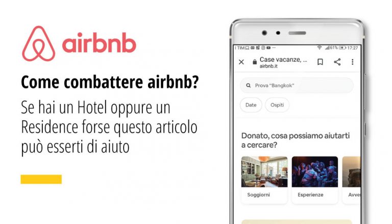 Come combattere airbnb.Se hai un Hotel oppure un Residence forse questo articolo può esserti di aiuto.