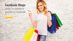 Facebook Shops arriva l'e-commerce gratuito su Facebook!