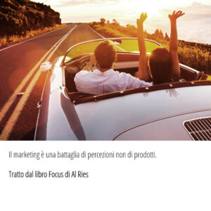 Una bellissima citazione di All Ries "Il marketing è una battaglia di percezioni non di prodotti."