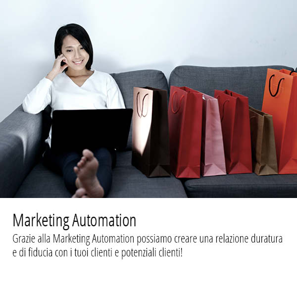 Grazie alla Marketing Automation possiamo creare una relazione duratura e di fiducia con i tuoi clienti e potenziali clienti!