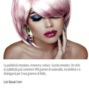 Una citazione di Luis Bassat Coen sulla potenza della pubblicità. Possiamo considerare il Content Marketing una forma di pubblicità, in quanto consente di attrarre nuovi potenziali clienti e costruire un rapporto di fiducia.