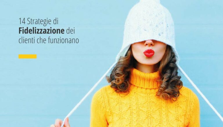 Factory Communication 14 Strategie di Fidelizzazione dei clienti che funzionano