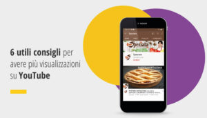 6 utili consigli per avere più visualizzazioni su YouTube