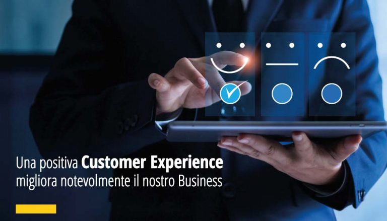 Una positiva Customer Experience migliora notevolmente il Business
