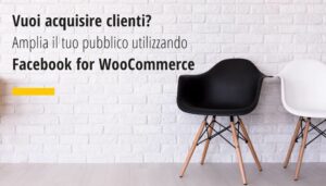Factory Communication Articolo amplia il tuo pubblico utilizzando Facebook for WooCommerce