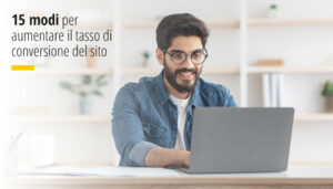 15 modi per aumentare il tasso di conversione del sito Factory Communication