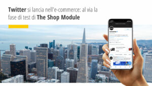 Twitter si lancia nell'e-commerce: al via la fase di test di The Shop Module