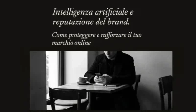l'immagine è in bianco e nero. In over il titolo "Intelligenza artificiale e reputazione del Brand". Come proteggere e rafforzare il tuo marchio online.