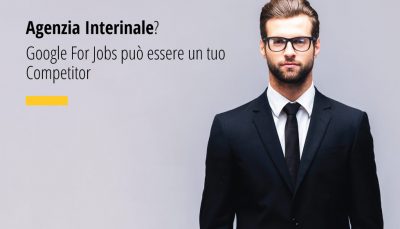 Agenzia Interinale Google For Jobs può essere un Competitor