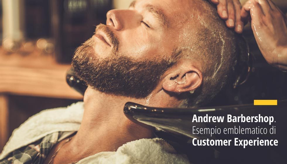 Andrew Barbershop. Esempio emblematico di Customer Experience