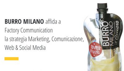 BURRO MILANO affida a Factory Communication la strategia Marketing, Comunicazione, Web & Social Media