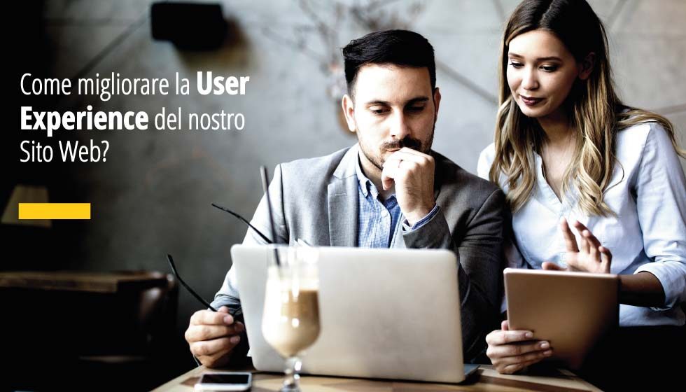 Come migliorare la User Experience del nostro Sito Internet?