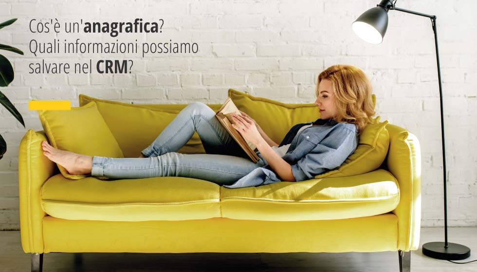 Definizione di anagrafica ed esempio di quali informazioni possiamo salvare nel CRM