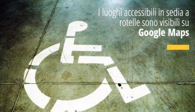 I luoghi accessibili in sedia a rotelle ora sono visibili su Google Maps