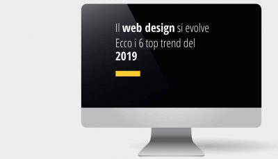 Il web design si evolve ecco i 6 top trend del 2019