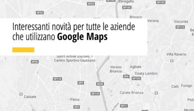 Interessanti novità per tutte le aziende che utilizzano Google Maps Factory Communication