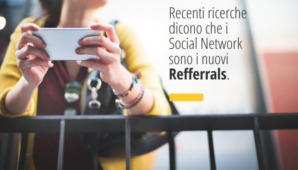 Recenti ricerche dicono che i Social Network sono i nuovi Refferrals