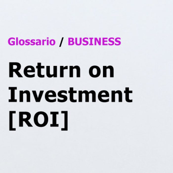 Return on Investment ROI Glossario Business