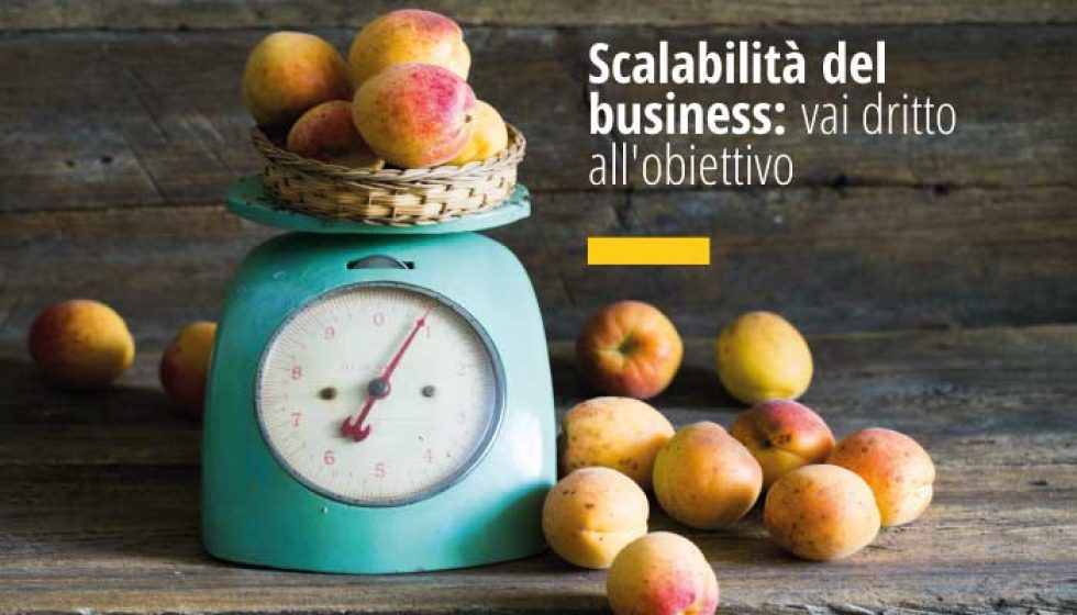 Scalabilità del Business: vai dritto all'obiettivo