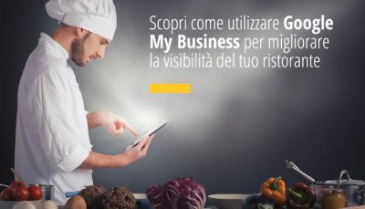 Scopri come utilizzare Google My Business per migliorare la visibilità del tuo ristorante