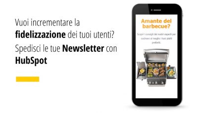 se vuoi incrementare la fidelizzazione degli utenti Spedisci le tue Newsletter con HubSpot