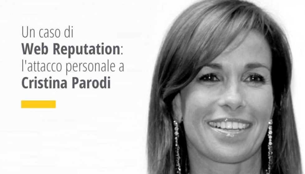 Un caso di Web Reputation: l'attacco personale a Cristina Parodi