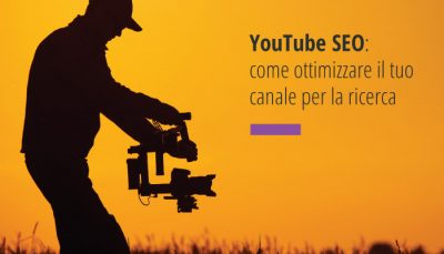 YouTube SEO: cinque tecniche per ottimizzare il tuo canale